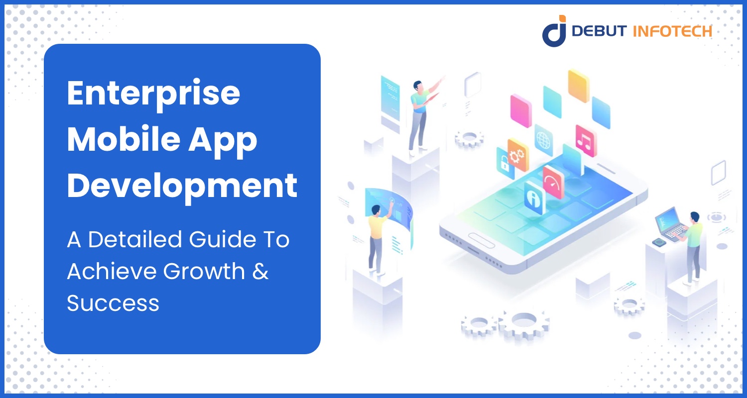 Enterprise Mobile App Development
