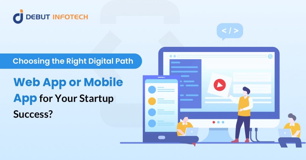 Web App vs Mobile App